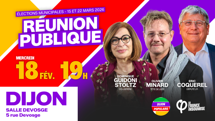 Réunion Publique de Dijon Populaire avec Éric Coquerel et Olivier Minard