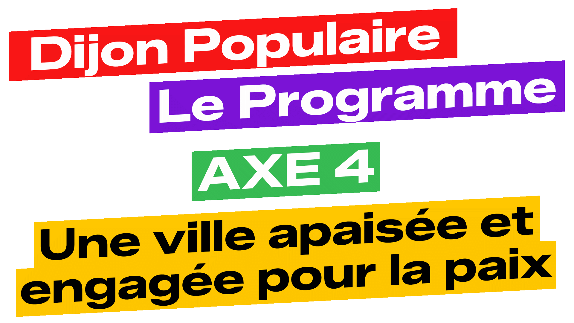 Programme Dijon Populaire – Axe 4 : Une ville apaisée et engagée pour la paix